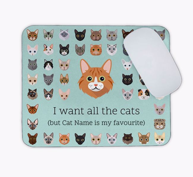 I Want All the Cats: Personalised {breedCommonName} Mouse Mat